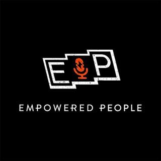 Empowered People Podcast