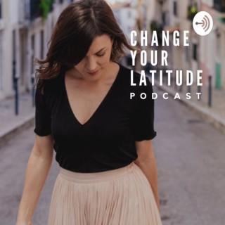 Change your latitude - Digital Nomads & Alternative Life Livers