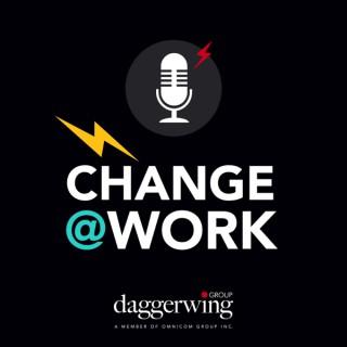 CHANGE@WORK: A Podcast About the Human Side of Change Management