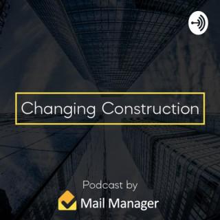 The Changing Construction Podcast