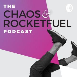 Chaos and Rocketfuel Podcast