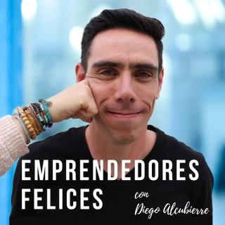 Emprendedores Felices con Diego Alcubierre