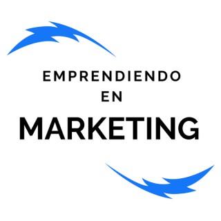 Emprendiendo en Marketing | Keiner Chará