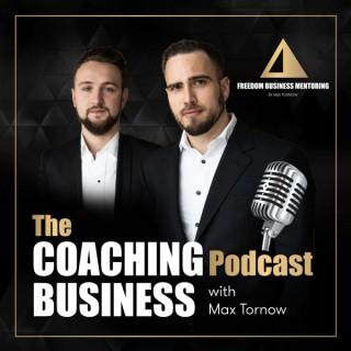 COACHING-BUSINESS PODCAST with Max Tornow and Nikita Gunkewitsch: Coaching | Business | Freedom | Motivation | Consulting | O