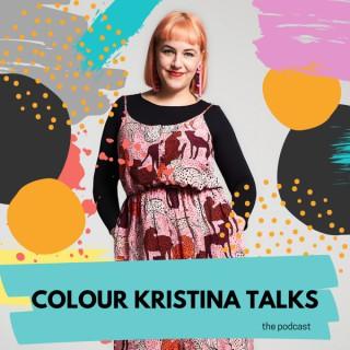 Colour Kristina Talks Podcast