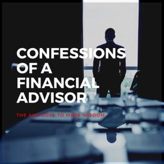Confessions Of A Financial Advisor