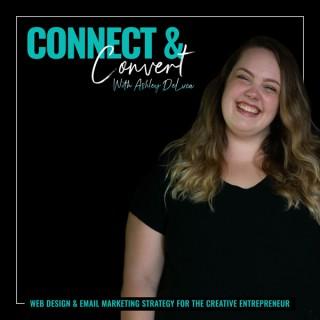Connect & Convert with Ashley DeLuca