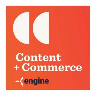 Content + Commerce