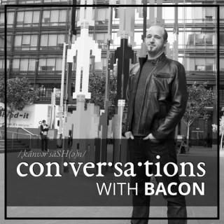Conversations With Bacon