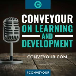 ConveYour: On Learning & Development