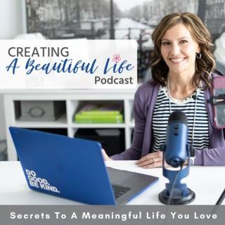 Creating A Beautiful Life Podcast
