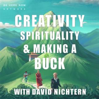 Creativity, Spirituality & Making a Buck with David Nichtern