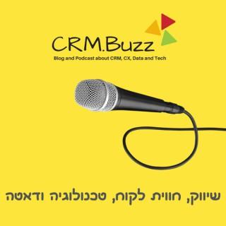 CRM.Buzz - שיווק, חווית לקוח, טכנולוגיה, דאטה ועוד