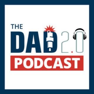 Dad 2.0 Podcast