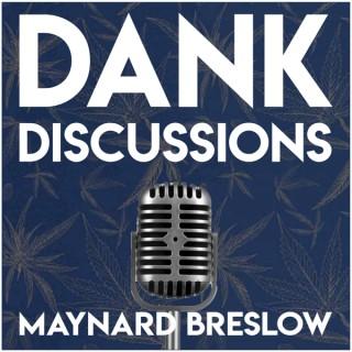 DANK Discussions - Deep Diving into the Legal Cannabis, Hemp, CBD Industry