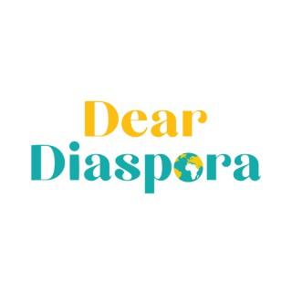 Dear Diaspora