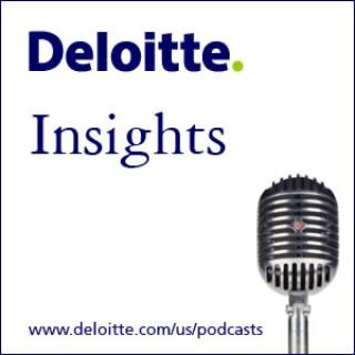 Deloitte Insights Podcast