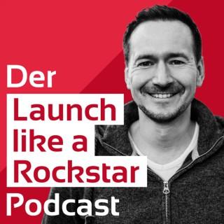Der Launch like a Rockstar Podcast