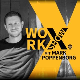 Die work-X Show: Fit für die Zukunft deiner Arbeit? mit Mark Poppenborg