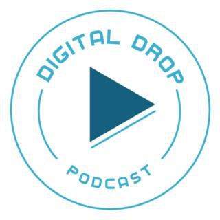 Digital Drop Podcast