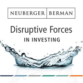 Disruptive Forces in Investing