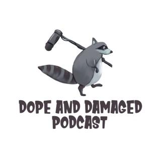Dope And Damaged Podcast