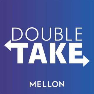 Double Take By Mellon