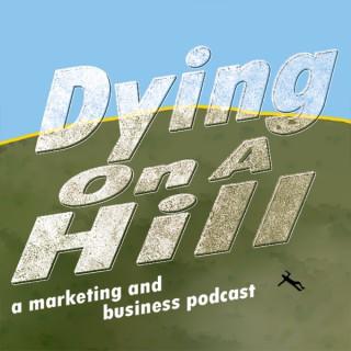 Dying On A Hill
