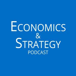 Economics & Strategy Podcast