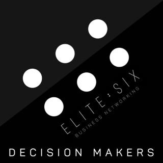 ELITE : SIX - Decision Makers