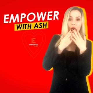 Empower with Ash