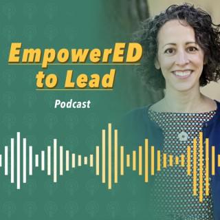 EmpowerED to Lead