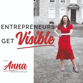 Entrepreneurs Get Visible
