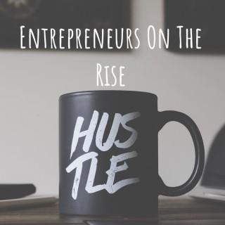 Entrepreneurs On The Rise