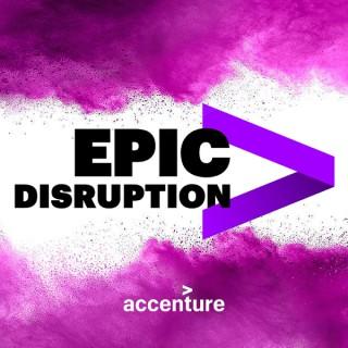 Epic Disruption