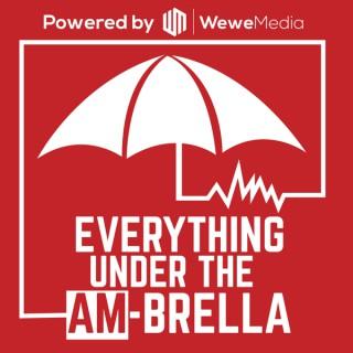 Everything Under The AM-Brella