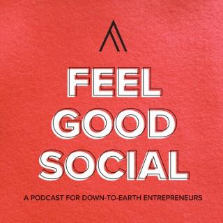 Feel Good Social Media Marketing Podcast