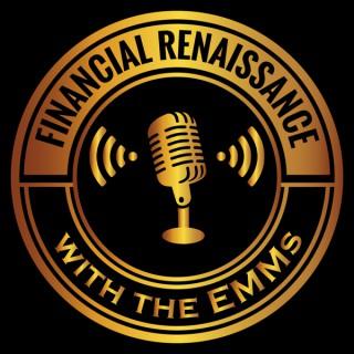 Financial Renaissance with The Emms
