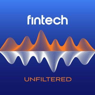 Fintech Unfiltered, by Bank Innovation