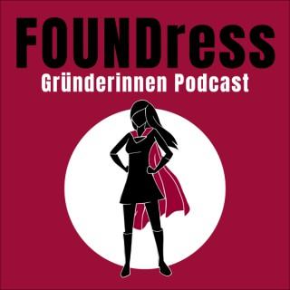 FOUNDress – Dein Gründerinnen Podcast