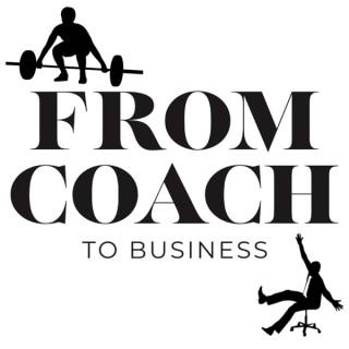 From Coach To Business