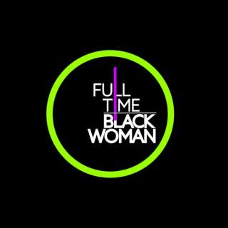 Full-Time Black Woman
