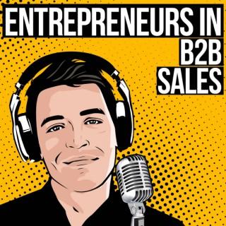 Entrepreneurs in B2B Sales