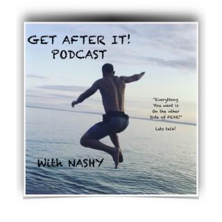 Get After It with Nashy
