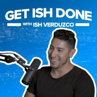 Get Ish Done Podcast