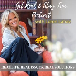 Get Real & Stay True: Motivation and Inspiration Podcast