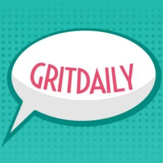 Grit Daily Podcast