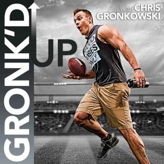 Gronk'd UP