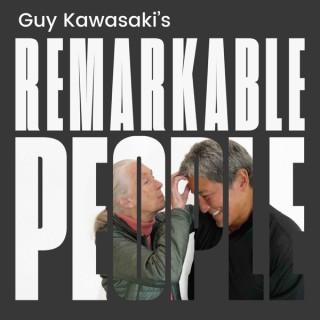 Guy Kawasaki's Remarkable People