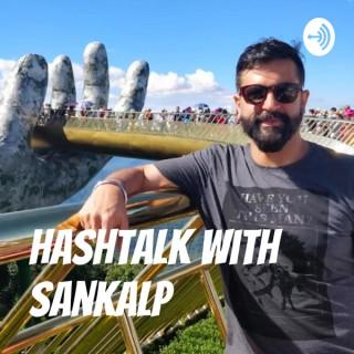 HashTalk with Sankalp